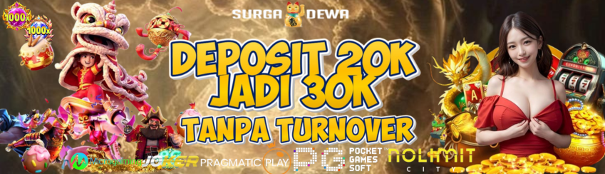 DEPO 20 JADI 30 TANPA TO KHUSUS SLOT